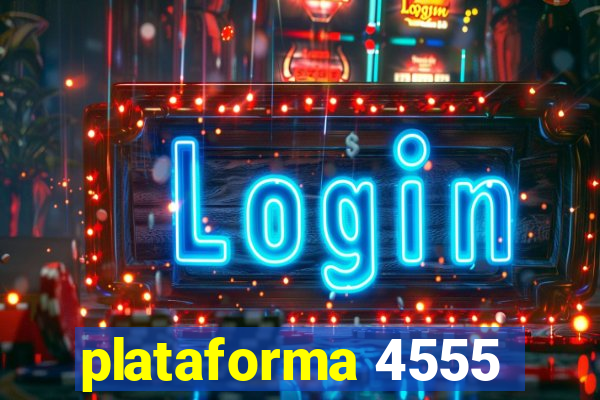 plataforma 4555